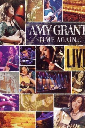 Time Again: Amy Grant Live (2006) poster