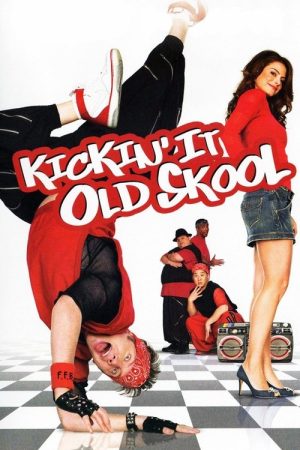 Kickin’ It Old Skool (2007) poster