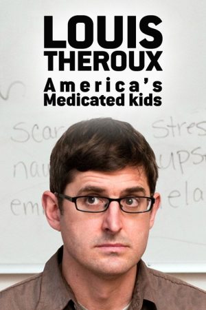 Louis Theroux: America’s Medicated Kids (2010) poster