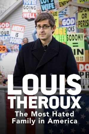Louis Theroux: The Most Hated Family in America (2007) poster