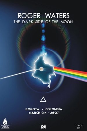 Roger Waters – The Dark Side of the Moon Live – Bogota 2007 (2007) poster