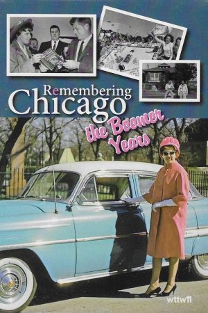 Remembering Chicago: The Boomer Years (2007) poster