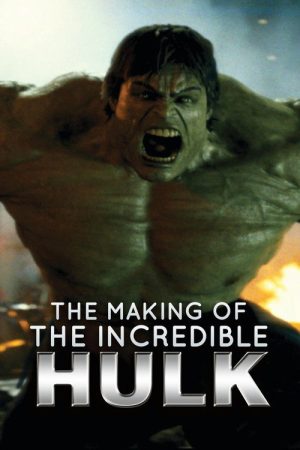 The Making of ‘The Incredible Hulk’ (2008) poster