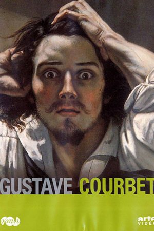 Gustave Courbet: The Origins of His World (2007) poster