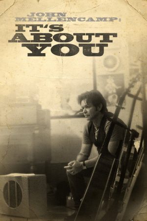 John Mellencamp: It’s About You (2012) poster