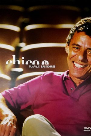 Chico Buarque – Bastidores (2005) poster