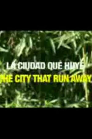 La ciudad que huye (2006) poster