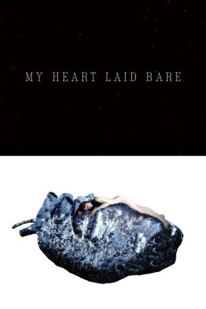My Heart Laid Bare (2008) poster
