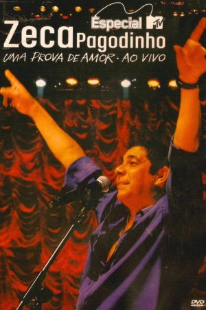 Especial MTV: Zeca Pagodinho – Uma Prova de Amor Ao Vivo (2009) poster