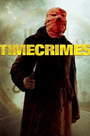 Timecrimes (2007) poster