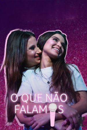 O Que Não Falámos (2025) poster