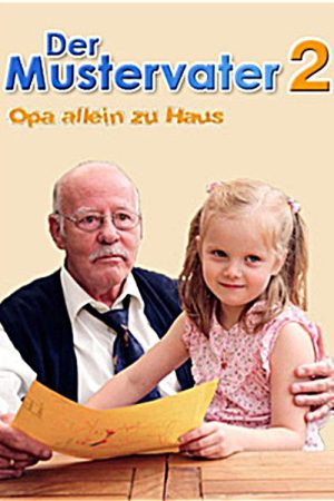 Der Mustervater 2 – Opa allein zu Haus (2007) poster
