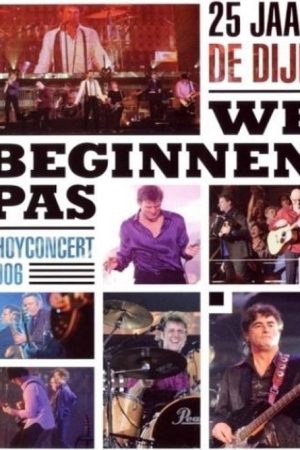 De Dijk: We Beginnen Pas (Ahoyconcert 2006) (2006) poster