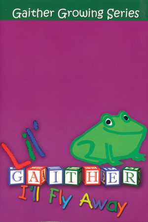 Lil Gaither: I’ll Fly Away (2007) poster
