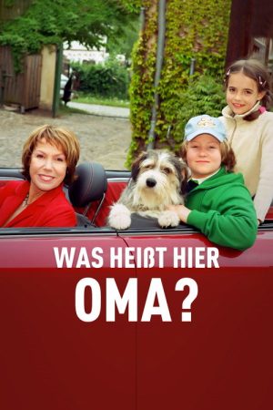 Was heißt hier Oma! (2007) poster